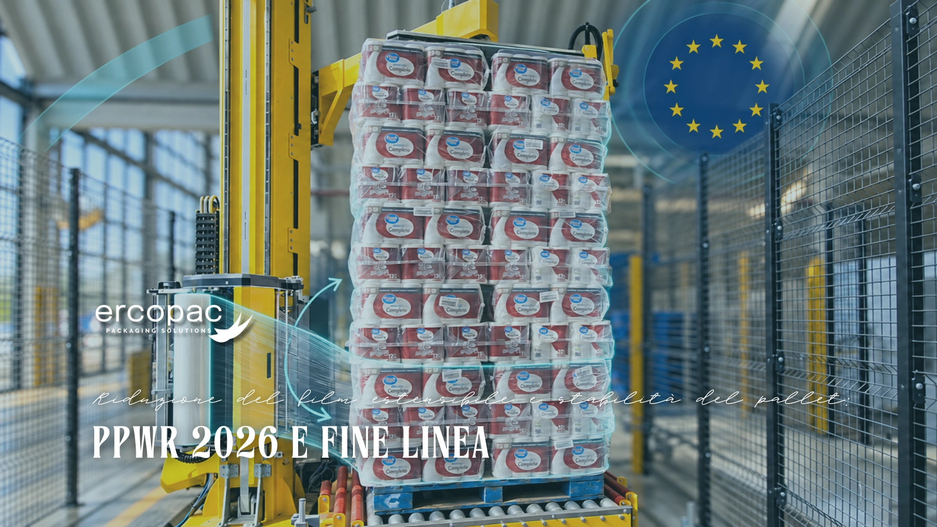 fasciatore spider ercopac su linea produttiva tissue con bandiera ue e testo ppwr 2026 e fine linea riduzione del film estensibile e stabilità del pallet